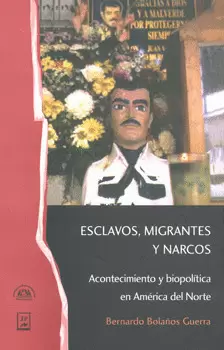 ESCLAVOS MIGRANTES Y NARCOS