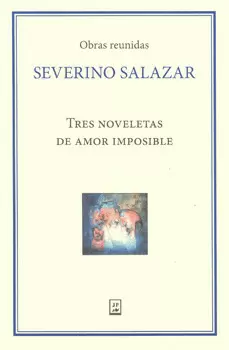 TRES NOVELETAS DE AMOR IMPOSIBLE