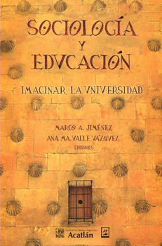 SOCIOLOGÍA Y EDUCACIÓN IMAGINAR LA UNIVERSIDAD