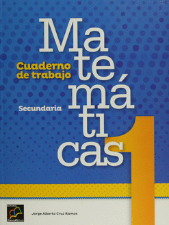 MATEMÁTICAS 1 CUADERNO DE TRABAJO SECUNDARIA