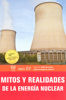 MITOS Y REALIDADES DE LA ENERGÍA NUCLEAR