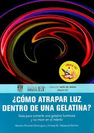 ¡COMO ATRAPAR LUZ DENTRO DE UNA GELATINA?