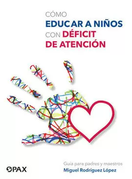 COMO EDUCAR A NIÑOS CON DEFICIT DE ATENCION
