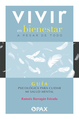VIVIR EN BIENESTAR A PESAR DE TODO
