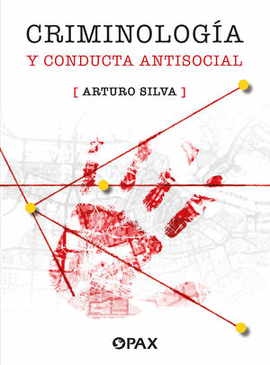CRIMINOLOGIA Y CONDUCTA ANTISOCIAL