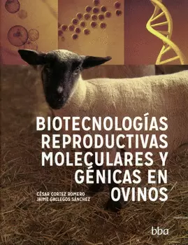 BIOTECNOLOGÍAS REPRODUCTIVAS MOLECULARES Y GÉNICAS EN OVINOS