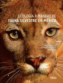 ECOLOGÍA Y MANEJO DE FAUNA SILVESTRE EN MÉXICO