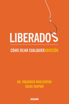 LIBERADOS CÓMO DEJAR CUALQUIER ADICCIÓN