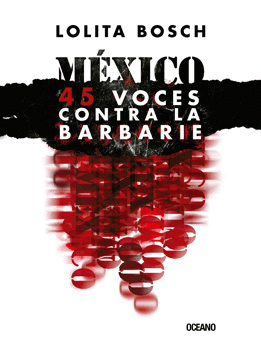 MÉXICO 45 VOCES CONTRA LA BARBARIE