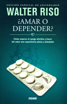 ¿AMAR O DEPENDER? (EDICION ANIVERSARIO)