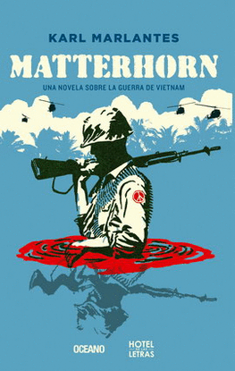 MATTERHORN. UNA NOVELA SOBRE LA GUERRA DE VIETNAM