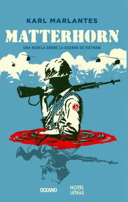 MATTERHORN. UNA NOVELA SOBRE LA GUERRA DE VIETNAM