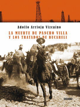 MUERTE DE PANCHO VILLA Y LOS TRATADOS DE BUCARELI, LA
