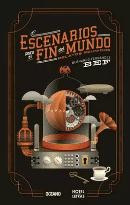 ESCENARIOS PARA EL FIN DEL MUNDO. RELATOS REUNIDOS