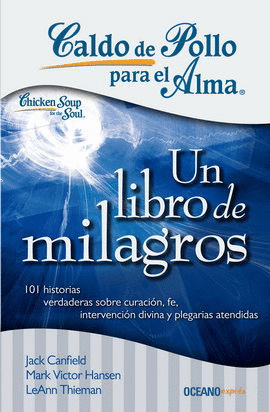 CALDO DE POLLO PARA EL ALMA: UN LIBRO DE MILAGROS