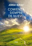 COMIENZA SIEMPRE DE NUEVO