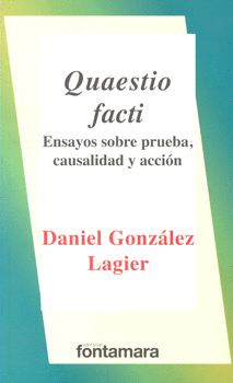 QUAESTIO FACTI ENSAYOS SOBRE PRUEBA CAUSALIDAD Y ACCIÓN