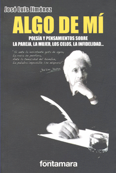 ALGO DE MÍ POESÍA Y PENSAMIENTOS SOBRE LA PAREJA LA MUJER LOS CELOS LA INFIDELIDAD