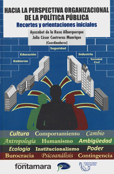 HACIA UNA PERSPECTIVA ORGANIZACIONAL DE LA POLÍTICA PÚBLICA RECORTES Y ORIENTACIONES INICIALES