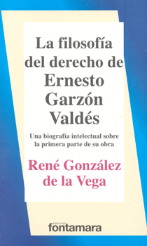 LA FILOSOFÍA DEL DERECHO DE ERNESTO GARZÓN VALDÉS