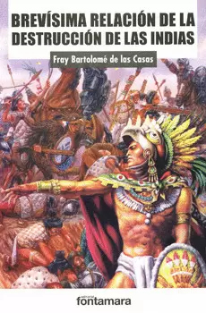 BREVÍSIMA RELACIÓN DE LA DESTRUCCIÓN DE LAS INDIAS