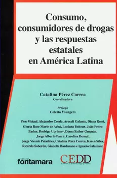 CONSUMO CONSUMIDORES DE DROGAS Y LAS RESPUESTAS ESTATALES EN AMÉRICA LATINA