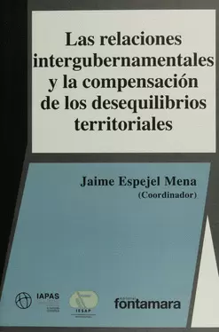 LAS RELACIONES INTERGUBERNAMENTALES Y LA COMPENSACIÓN DE LOS DESEQUILIBRIOS TERRITORIALES