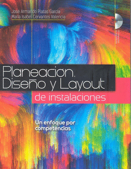PLANEACIÓN, DISEÑO Y LAYOUT DE INSTALACIONES