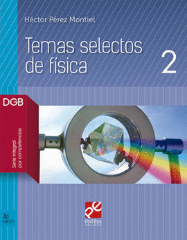 TEMAS SELECTOS DE FISICA 2 BACHILLERATO DGB