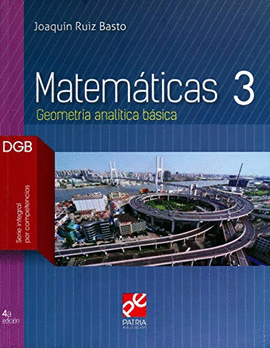 MATEMATICAS 3. GEOMETRIA ANALITICA BASICA DGB