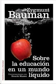 SOBRE LA EDUCACION EN UN MUNDO LIQUIDO