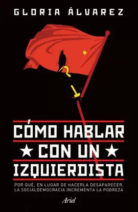 COMO HABLAR CON UN IZQUIERDISTA