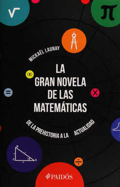 GRAN NOVELA DE LAS MATEMATICAS, LA