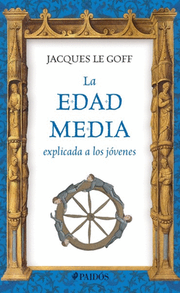 EDAD MEDIA EXPLICADA A LOS JOVENES, LA