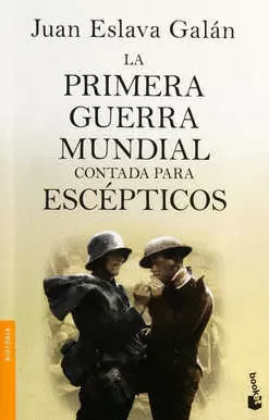 LA PRIMERA GUERRA MUNDIAL CONTADA PARA ESCEPTICOS