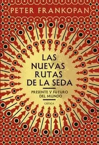 LAS NUEVAS RUTAS DE LA SEDA