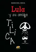 LULA Y SU AMIGA TILICA