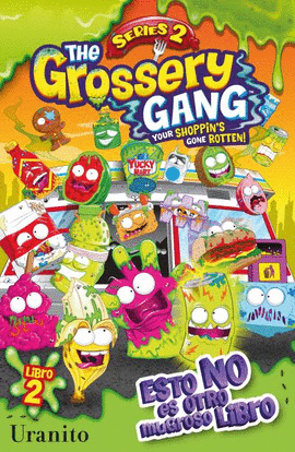 THE GROSSERY GANG, ESTO NO ES OTRO MUGROSO LIBRO 2