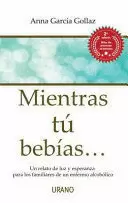 MIENTRAS TU BEBIAS