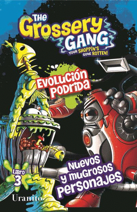 THE GROSSERY GANG, EVOLUCIÓN PODRIDA LIBRO 3
