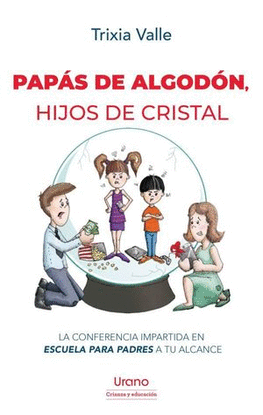 PAPAS DE ALGODON, HIJOS DE CRISTAL