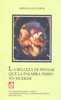 LA BELLEZA DE PENSAR QUE LA PALABRA PERRO NO MUERDE