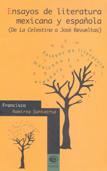 ENSAYOS DE LITERATURA MEXICANA Y ESPAÑOLA