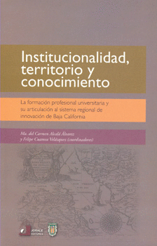 INSTITUCIONALIDAD TERRITORIO Y CONOCIMIENTO FORMACION PROFESIONAL UNIVERSITARIA Y SU ARTICULACIÓN AL