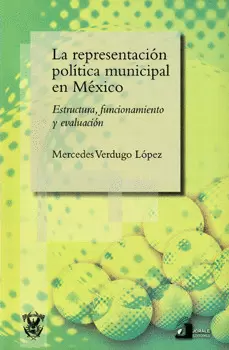 LA REPRESENTACIÓN POLÍTICA MUNICIPAL EN MÉXICO