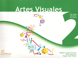 ARTES VISUALES 2 SEGUNDO GRADO DE EDUCACIÓN SECUNDARIA