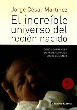 EL INCLEIBLE UNIVERSO DEL RECIEN NACIDO