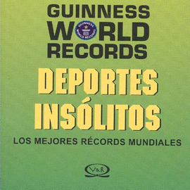 GUINNESS WORLD RECORDS DEPORTES INSOLITOS