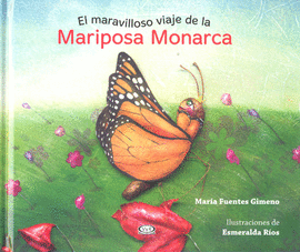 EL MARAVILLOSO VIAJE DE LA MARIPOSA MONARCA