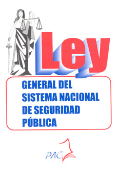 LEY GENERAL DE SISTEMA NACIONAL DE SEGURIDAD PUBLICA